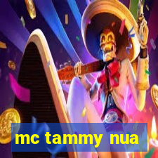 mc tammy nua